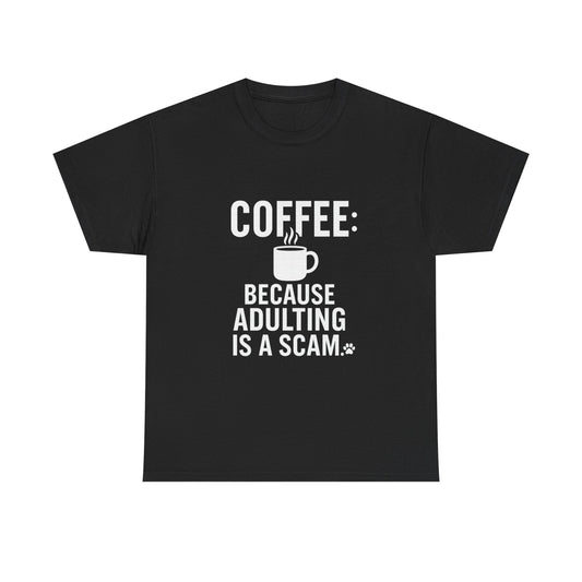 Coffee: Because Adulting Is a Scam