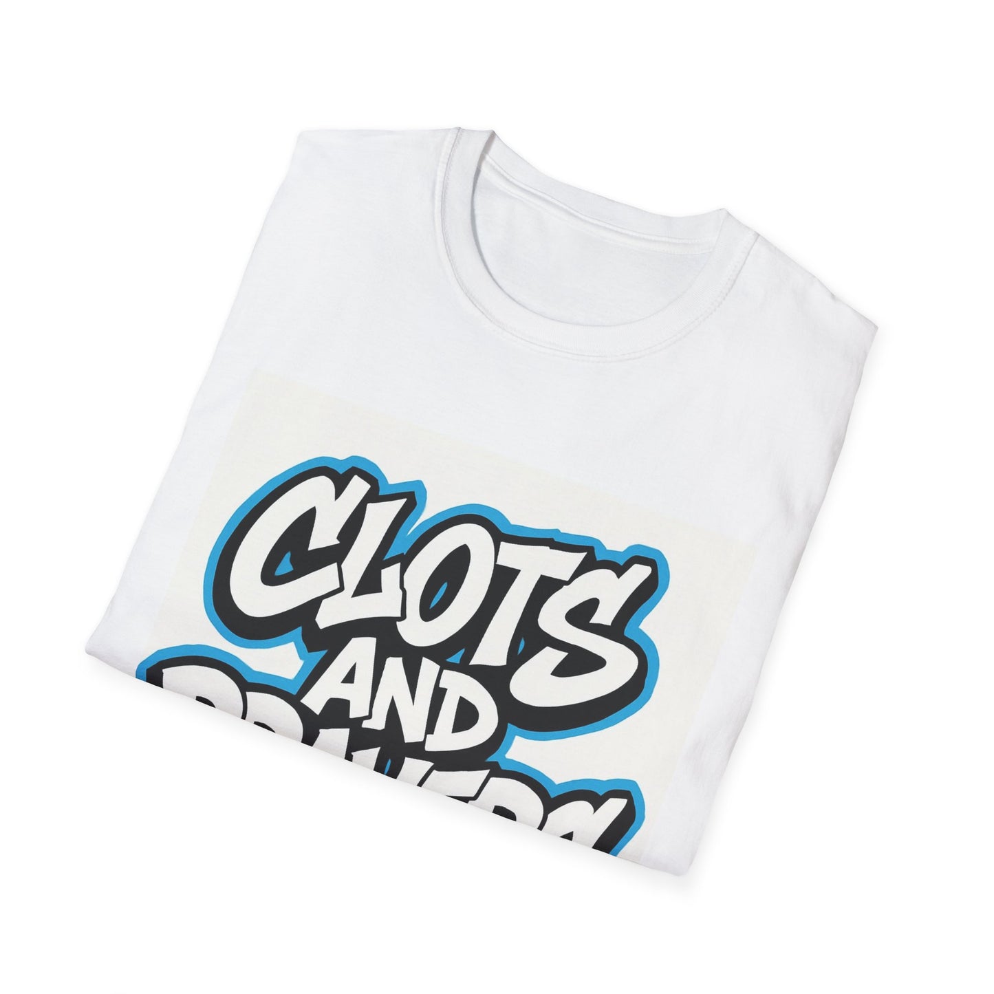 Unisex Graphic T-Shirt - Clots and Prayers, Casual Wear, Gift for Friends, Streetwear, Everyday Style, Motivational Tee