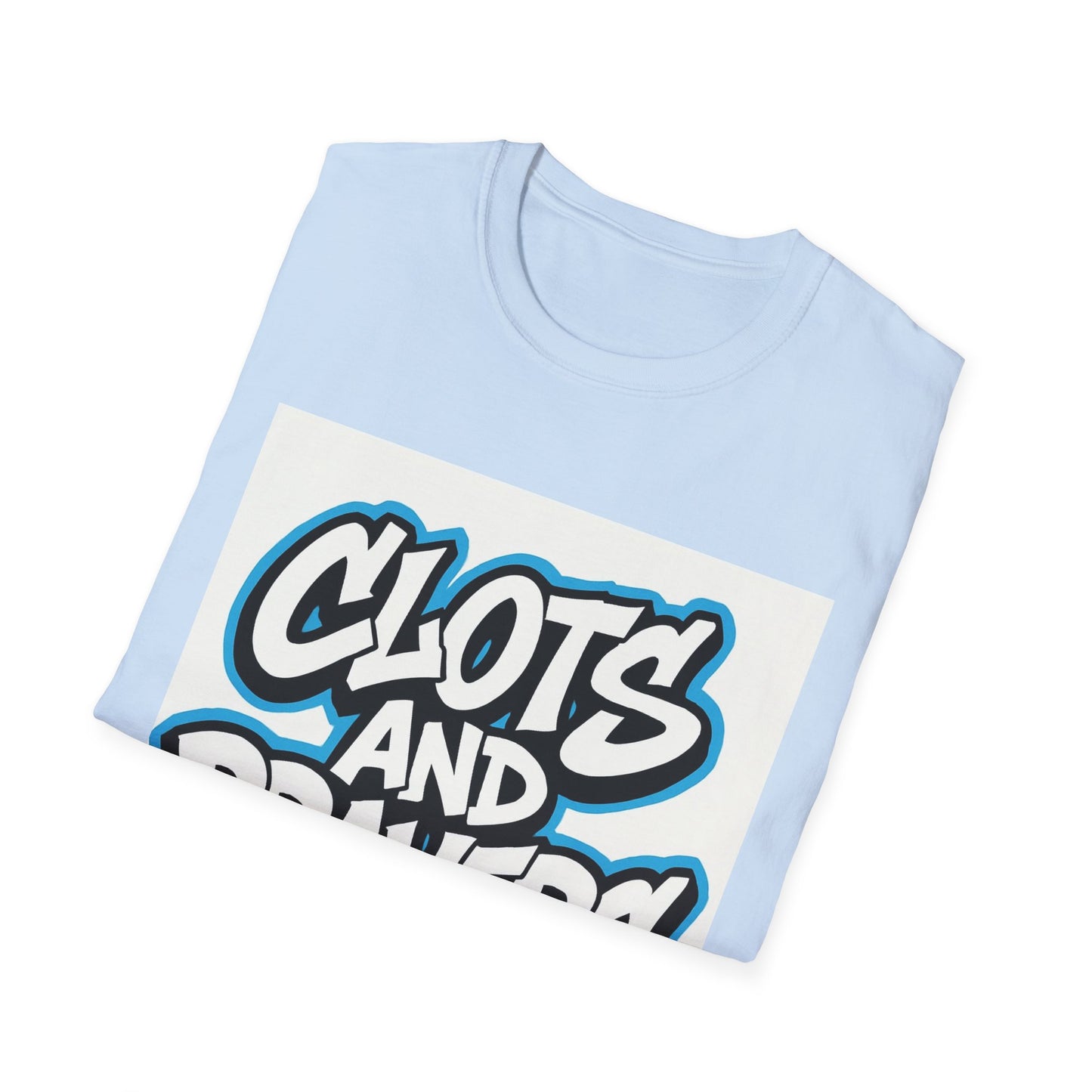 Unisex Graphic T-Shirt - Clots and Prayers, Casual Wear, Gift for Friends, Streetwear, Everyday Style, Motivational Tee